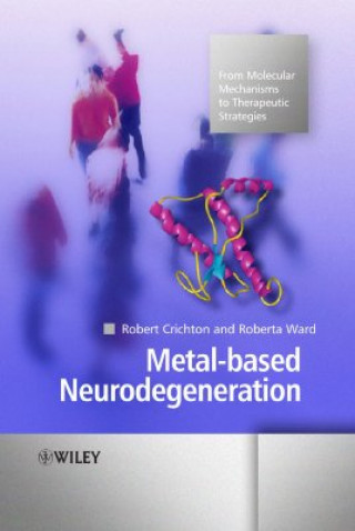 Könyv Metal-based Neurodegeneration Robert Crichton
