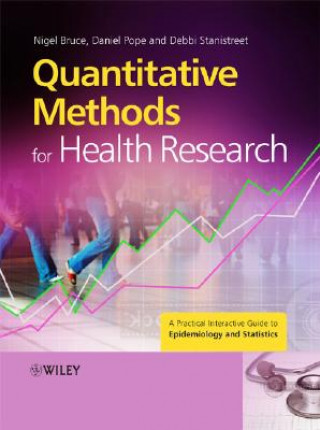 Kniha Quantitative Methods for Health Research - A Practical Interactive Guide to Epidemiology and Statistics Nigel Bruce