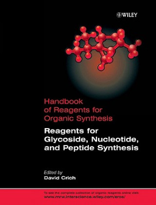 Buch Reagents for Glycoside, Nucleotide and Peptide Synthesis David Crich