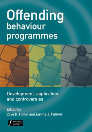 Könyv Offending Behaviour Programmes - Development, Application and Controversies Emma J. Palmer