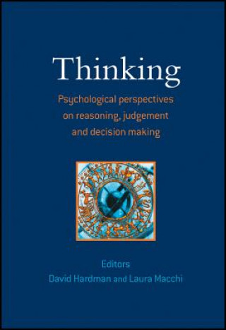 Kniha Thinking - Psychological Perspectives on Reasoning, Judgment and Decision Making Hardman