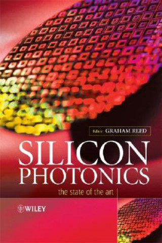 Książka Silicon Photonics - The State of the Art G.T. Reed