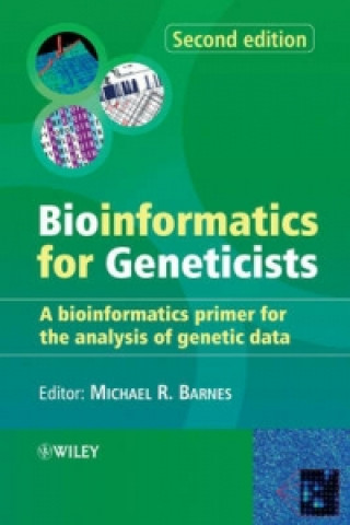 Książka Bioinformatics for Geneticists - A Bioinformatics Primer for the Analysis of Genetic Data 2e Michael R. Barnes