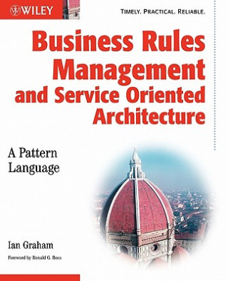 Kniha Business Rules Management and Service Oriented Architecture - A Pattern Language Ian Graham