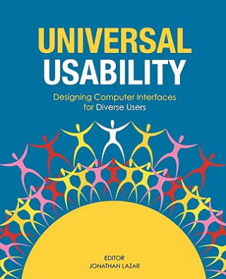 Book Universal Usability - Designing Computer Interfaces for Diverse User Populations Jonathan Lazar