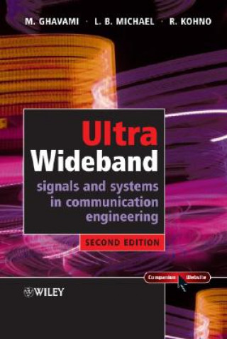 Carte Ultra Wideband Signals and Systems in Communication Engineering 2e +Website Mohammad Ghavami