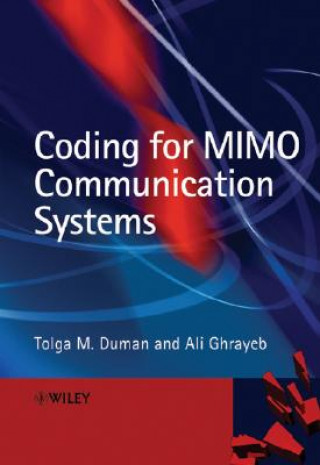 Knjiga Coding for MIMO Communication Systems Tolga M. Duman