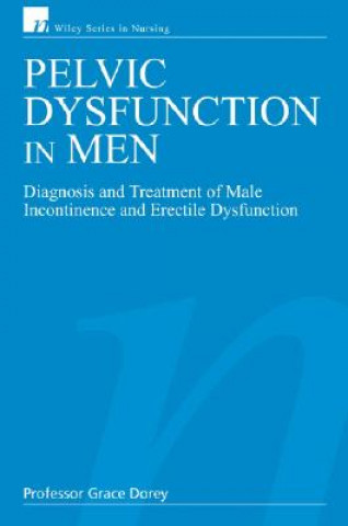 Kniha Pelvic Dysfunction in Men - Diagnosis and Treatment of Male Incontinence and Erectile Dysfunction Grace Dorey