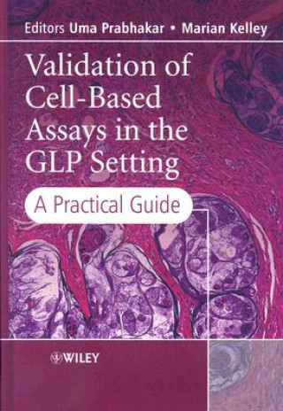 Książka Validation of Cell-Based Assays in the GLP Setting Uma Prabhakar