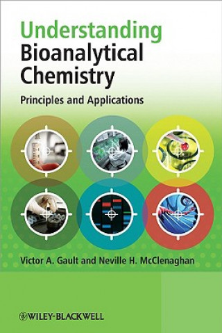 Книга Understanding Bioanalytical Chemistry - Principles  and Applications Victor A. Gault