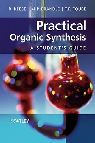 Książka Practical Organic Synthesis - A Student's Guide Trevor P. Toube