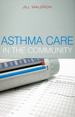 Knjiga Asthma Care in the Community Deirdre Denn