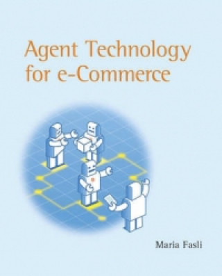 Kniha Agent Technology For e-Commerce Maria Fasli