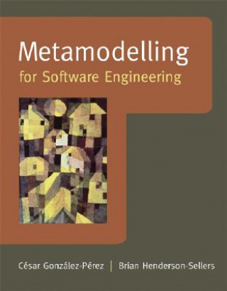 Kniha Metamodelling for Software Engineering Brian Henderson-Sellers