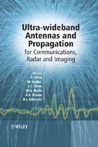 Книга Ultra-wideband Antennas and Propagation for Communications, Radar and Imaging Ben Allen