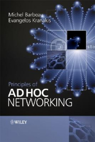 Książka Principles of Ad Hoc Networking Michel Barbeau