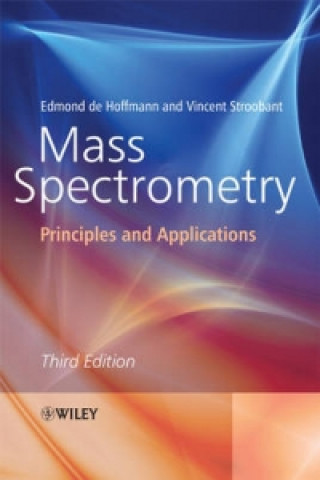 Kniha Mass Spectrometry - Principles and Applications 3e Edmond De Hoffmann