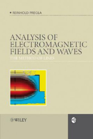 Kniha Analysis of Electromagnetic Fields and Waves - The  Method of Lines Reinhold Pregla