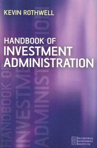 Книга Handbook of Investment Administration Kevin Rothwell