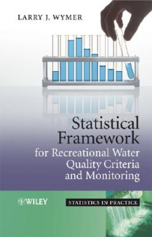 Kniha Statistical Framework for Recreational Water Quality Criteria and Monitoring Larry J. Wymer