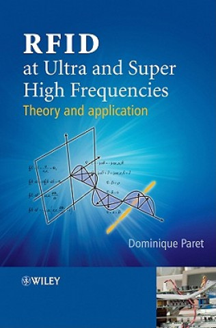 Livre RFID at Ultra and Super High Frequencies - Theory and Application Dominique Paret