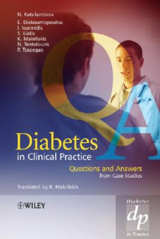 Livre Diabetes in Clinical Practice - Questions and Answers from Case Studies Nicholas Katsilambros