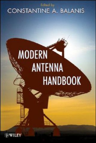 Carte Modern Antenna Handbook Constantine A. Balanis