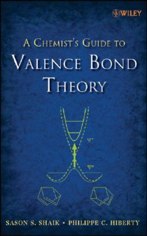 Книга Chemist's Guide to Valence Bond Theory Sason S. Shaik