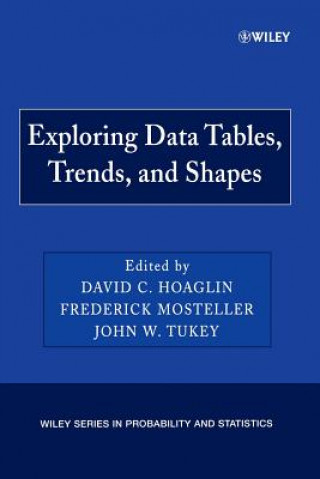 Könyv Exploring Data Tables, Trends and Shapes Hoaglin