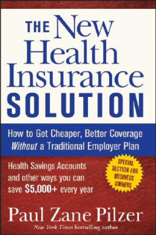Kniha New Health Insurance Solution Paul Zane Pilzer