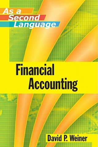 Książka Financial Accounting as a Second Language David P. Weiner