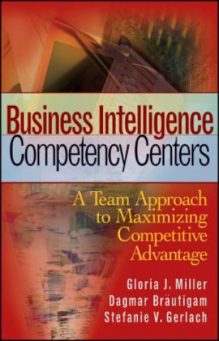 Könyv Business Intelligence Competency Centers Gloria J. Miller