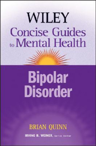 Book Wiley Concise Guides to Mental Health - Bipolar Disorder Brian Quinn