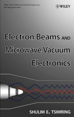 Carte Electron Beams and Microwave Vacuum Electronics Shulim E. Tsimring