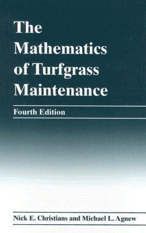 Książka Mathematics of Turfgrass Maintenance 4e Nick E. Christians