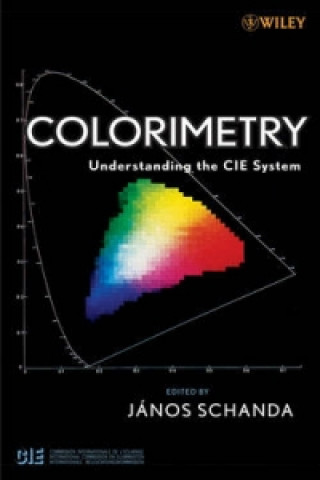 Kniha Colorimetry - Understanding the CIE System Janos Schanda