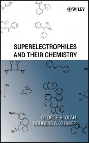 Книга Superelectrophiles and Their Chemistry George A. Olah