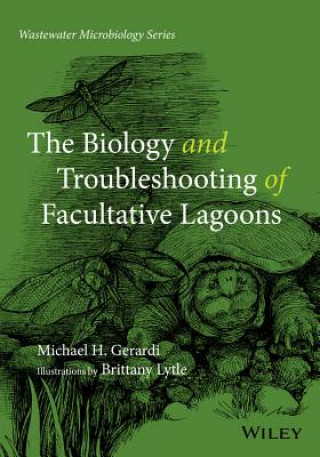 Könyv Biology and Troubleshooting of Facultative Lagoons Michael H. Gerardi