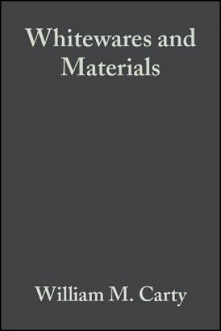 Kniha Whitewares and Materials (Ceramic Engineering and Science Proceedings V25 Issue 2 2004) Carty