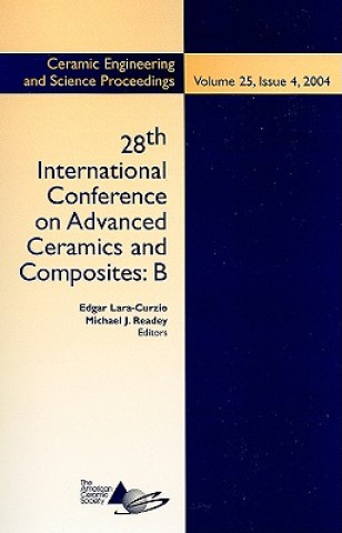 Carte 28th International Conference on Advanced Ceramics  and Composites - B (Ceramic Engineering and Science Proceedings V25 Issue 4, 2004) Edgar Lara-Curzio