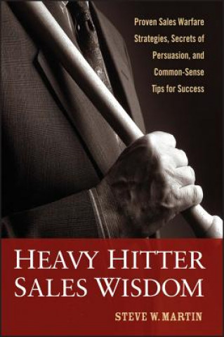 Carte Heavy Hitter Sales Wisdom Steve W. Martin