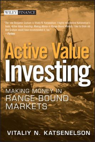 Kniha Active Value Investing - Making Money in Range-Bound Markets Vitaliy N. Katsenelson