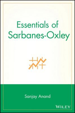 Carte Essentials of Sarbanes-Oxley Sanjay Anand