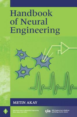 Könyv Handbook of Neural Engineering Akay