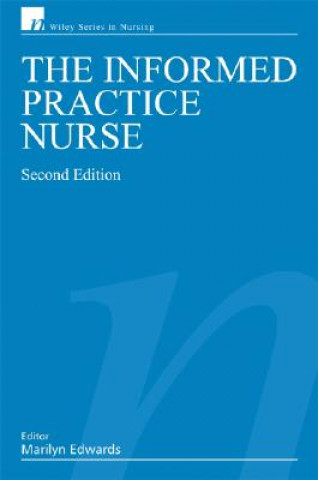 Könyv Informed Practice Nurse 2e Marilyn Edwards