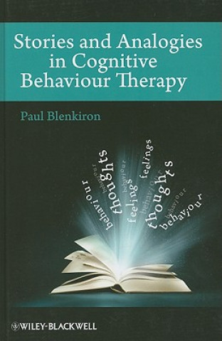 Kniha Stories and Analogies in Cognitive Behaviour Therapy Paul Blenkiron