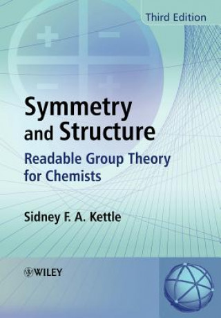 Книга Symmetry and Structure - Readable Group Theory for  Chemists 3e Sydney F.A. Kettle