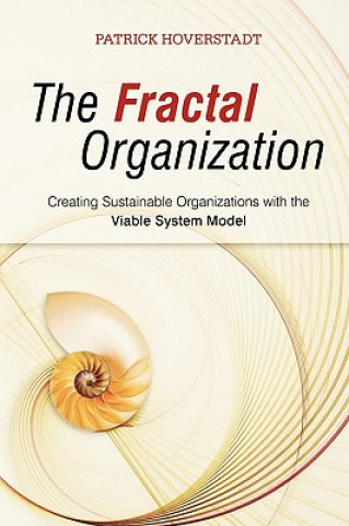 Knjiga Fractal Organization - Creating Sustainable Organisations with the Viable System Model Patrick Hoverstadt