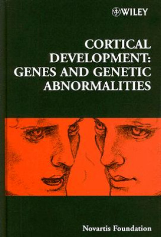 Knjiga Novartis Foundation Symposium 288 - Cortical Development - Genes and Genetic Abnormalities Gregory R. Bock
