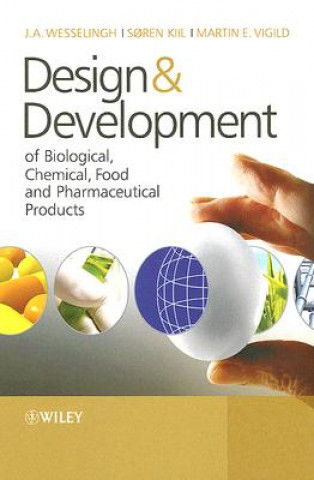 Könyv Design and Development of Biological, Chemical, Food and Pharmaceutical Products J.A. Wesselingh